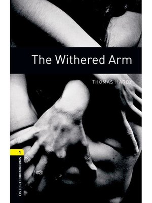cover image of The Withered Arm  (Oxford Bookworms Series Stage 1): 本編